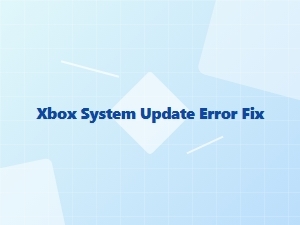 Xbox System Update Error Fix Guide